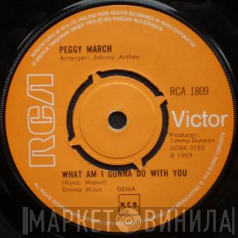 Peggy March - What Am I Gonna Do With You