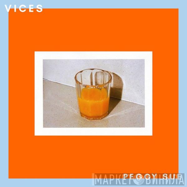 Peggy Sue - Vices