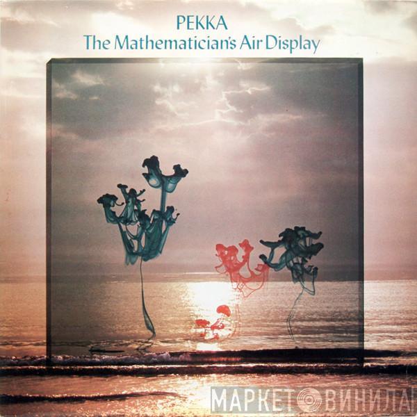  Pekka Pohjola  - The Mathematician's Air Display