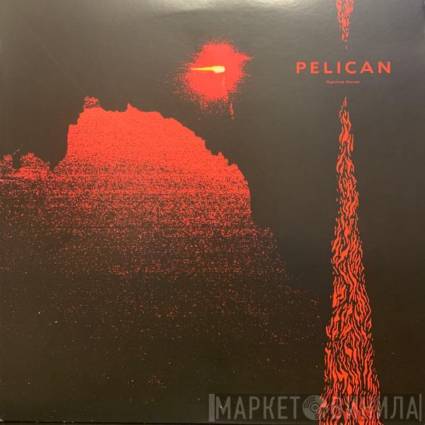  Pelican   - Nighttime Stories