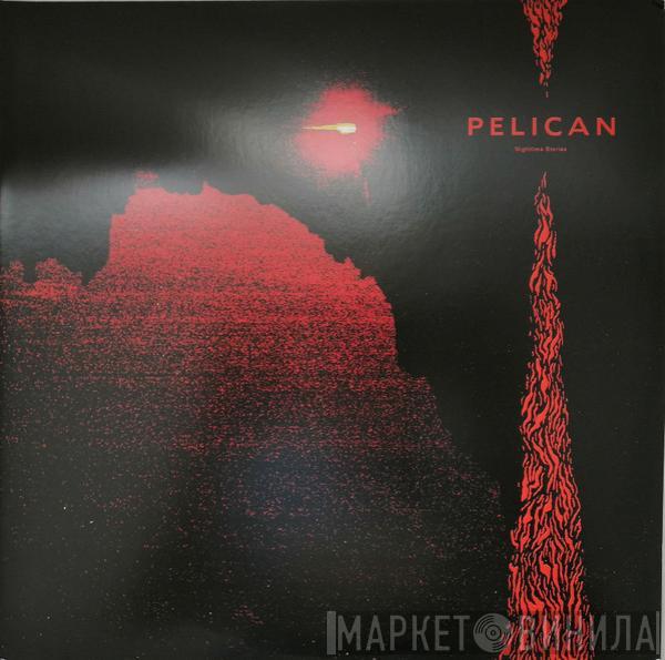  Pelican   - Nighttime Stories