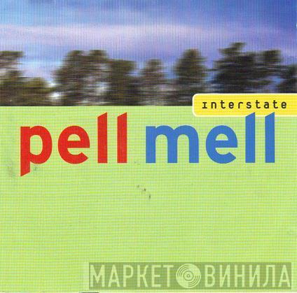 Pell Mell - Interstate