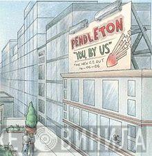 Pendleton   - You, By Us