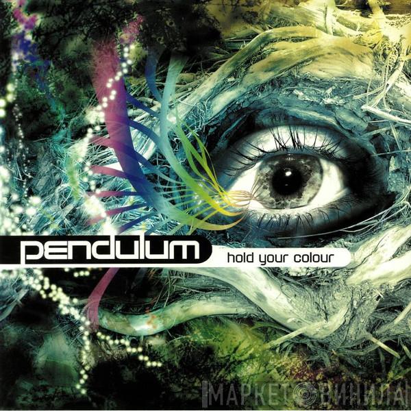 Pendulum  - Hold Your Colour