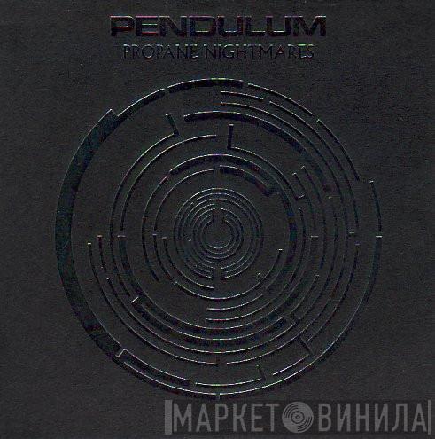 Pendulum  - Propane Nightmares