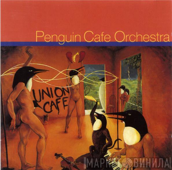 Penguin Cafe Orchestra - Union Cafe