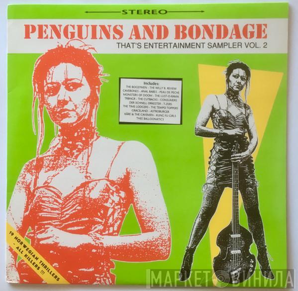  - Penguins And Bondage (That's Entertainment Sampler Vol. 2)