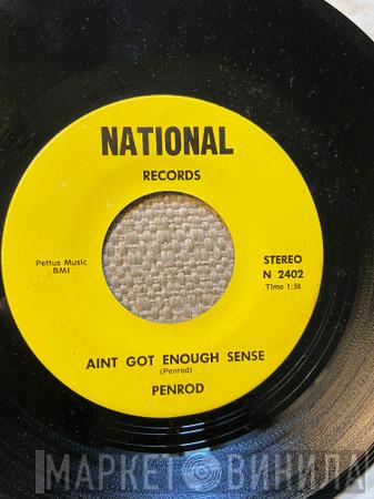 Penrod - Aint Got Enough Sense