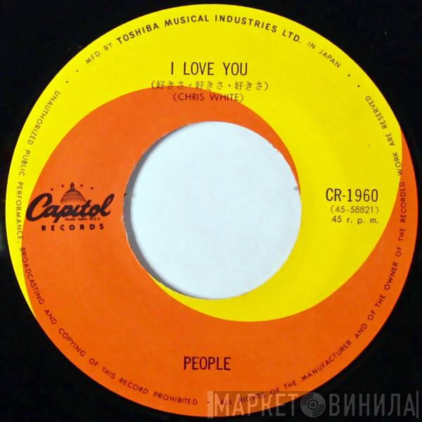  People   - I Love You / Somebody Tell Me My Name