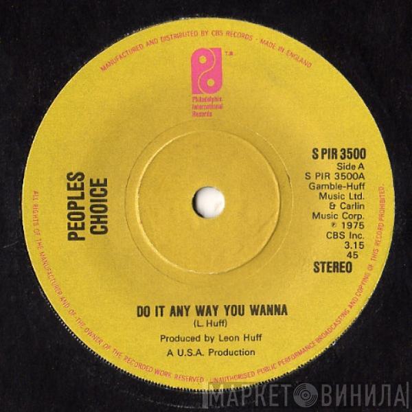  People's Choice  - Do It Any Way You Wanna / The Big Hurt