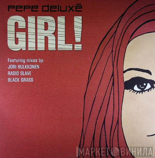 Pepe Deluxé - Girl!