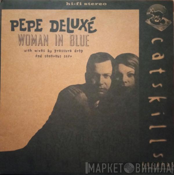 Pepe Deluxé - Woman In Blue