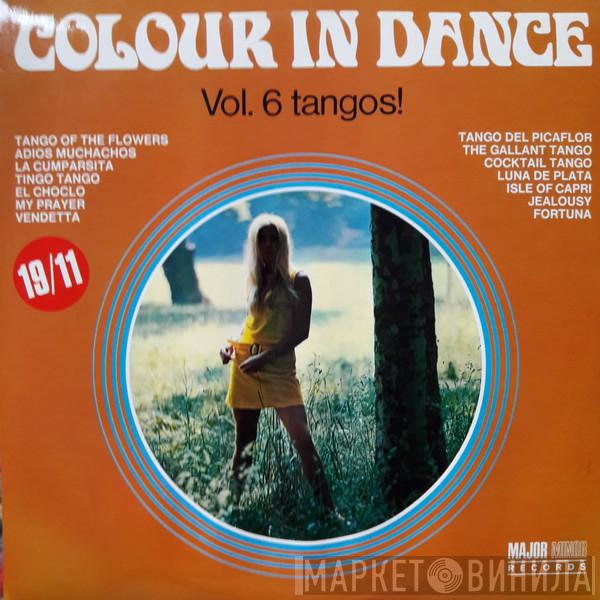Pepe Fernandez & His Orchestra - Colour In Dance: Vol. 6 Tangos!