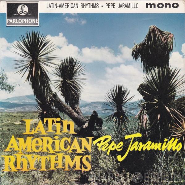 Pepe Jaramillo And His Latin-American Rhythm - Latin American Rhythms