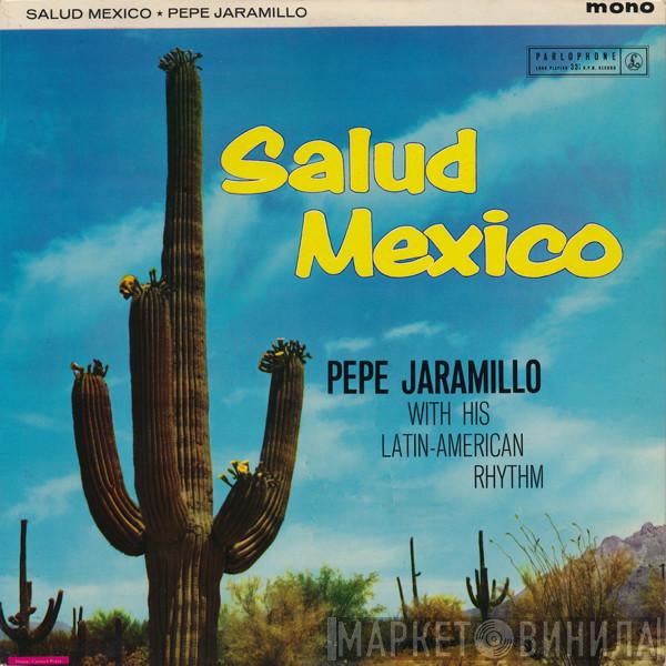  Pepe Jaramillo And His Latin-American Rhythm  - Salud Mexico