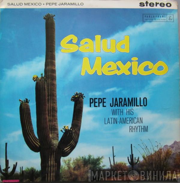  Pepe Jaramillo And His Latin-American Rhythm  - Salud Mexico