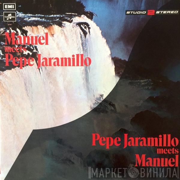 Pepe Jaramillo, Manuel And His Music Of The Mountains - Manuel Meets Pepe Jaramillo
