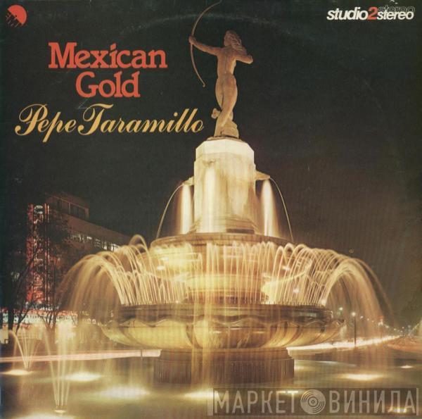 Pepe Jaramillo - Mexican Gold