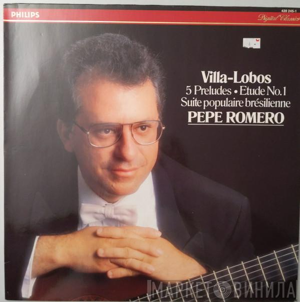 Pepe Romero - Villa-Lobos 5 Preludes, Etude No. 1, Suite Populaire Bresillienne