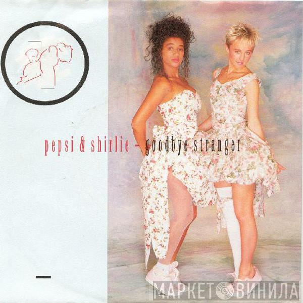 Pepsi & Shirlie - Goodbye Stranger