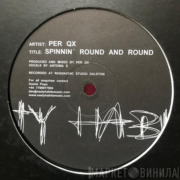 Per Qx - Spinnin' Round And Round