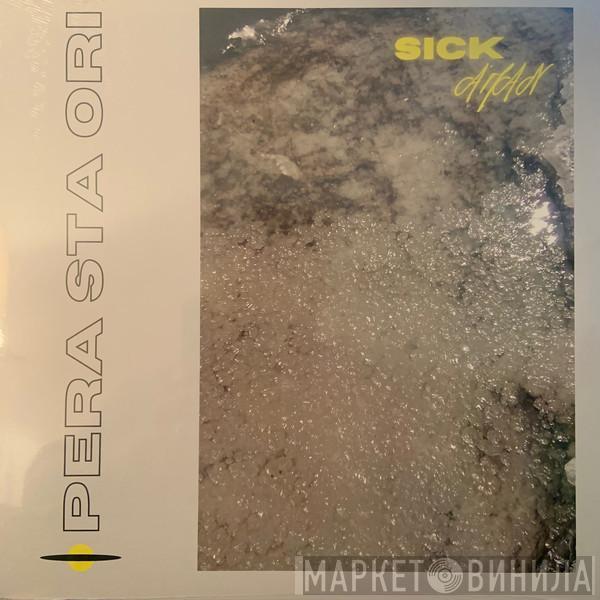 Pera Sta Ori - Sick Απan