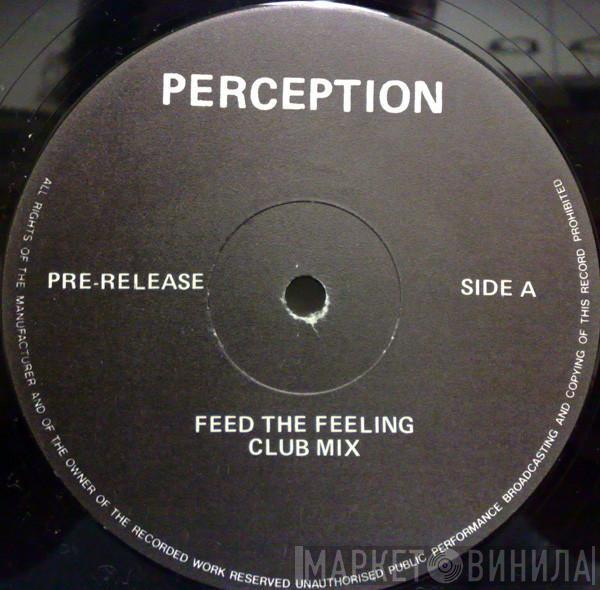 Perception - Feed The Feeling