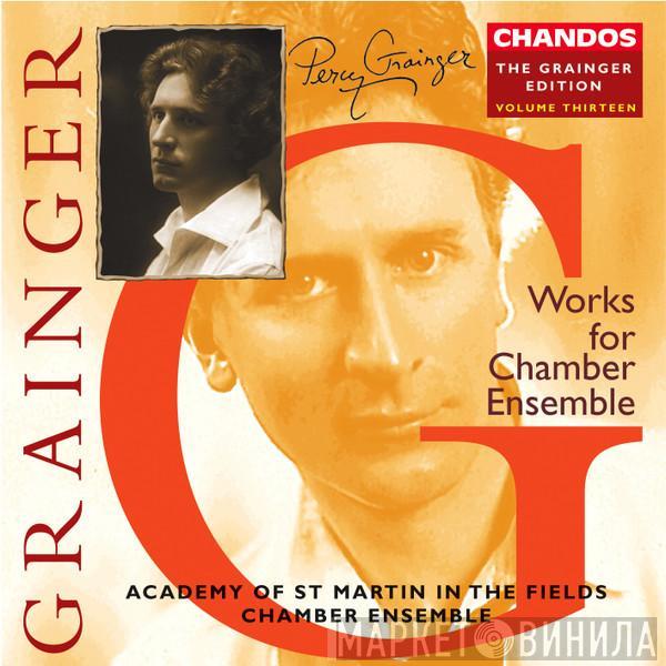 Percy Grainger, Academy Of St. Martin-in-the-Fields Chamber Ensemble - Works For Chamber Ensemble