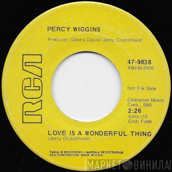 Percy Wiggins - Love Is A Wonderful Thing / (You Make Me Feel Like) Singing A Song