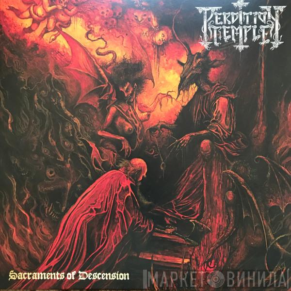 Perdition Temple - Sacraments Of Descension
