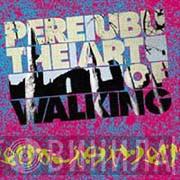  Pere Ubu  - The Art Of Walking