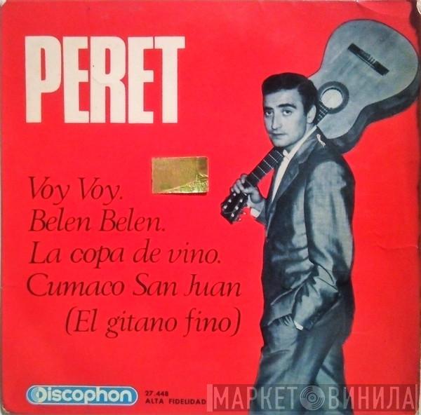  Peret  - Voy Voy / Belen Belen / La Copa De Vino / Cucumaco San Juan (El Gitano Fino)