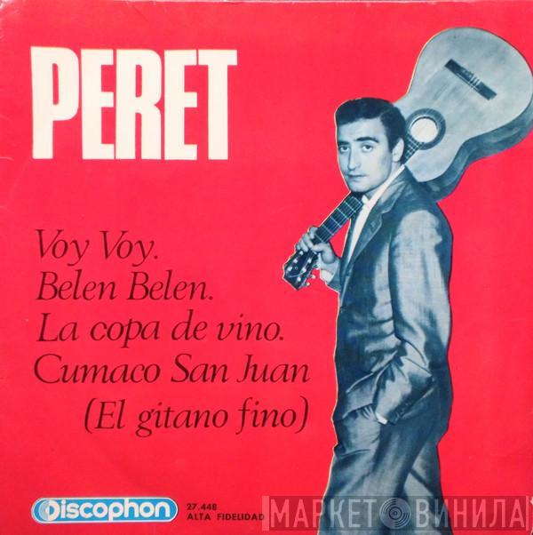  Peret  - Voy Voy / Belen Belen / La Copa De Vino / Cucumaco San Juan (El Gitano Fino)