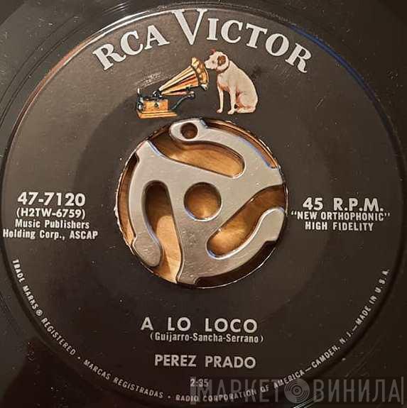  Perez Prado  - A Lo Loco / Kilindini Docks