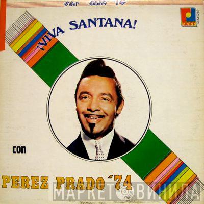  Perez Prado  - ¡Viva Santana! Con Perez Prado '74