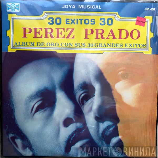  Perez Prado  - 30 Exitos 30 Album De Oro Con Sus 30 Grandes Exitos