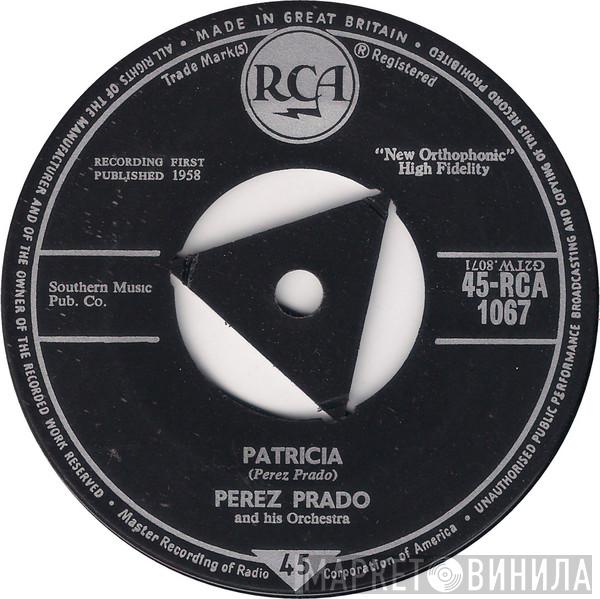 Perez Prado And His Orchestra  - Patricia / Why Wait