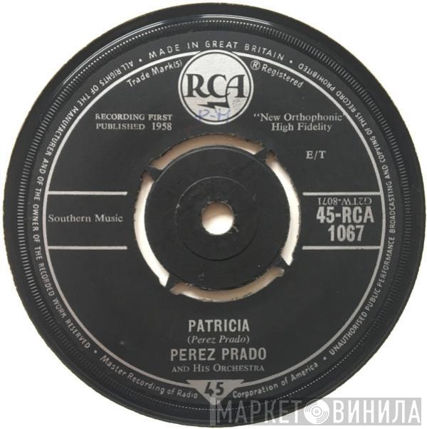 Perez Prado And His Orchestra - Patricia / Why Wait