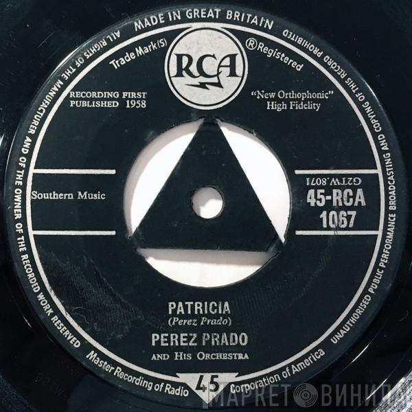 Perez Prado And His Orchestra - Patricia / Why Wait