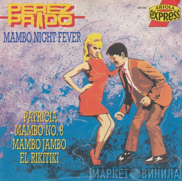  Perez Prado  - Mambo Night Fever