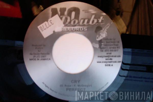 Perfect  - Cry