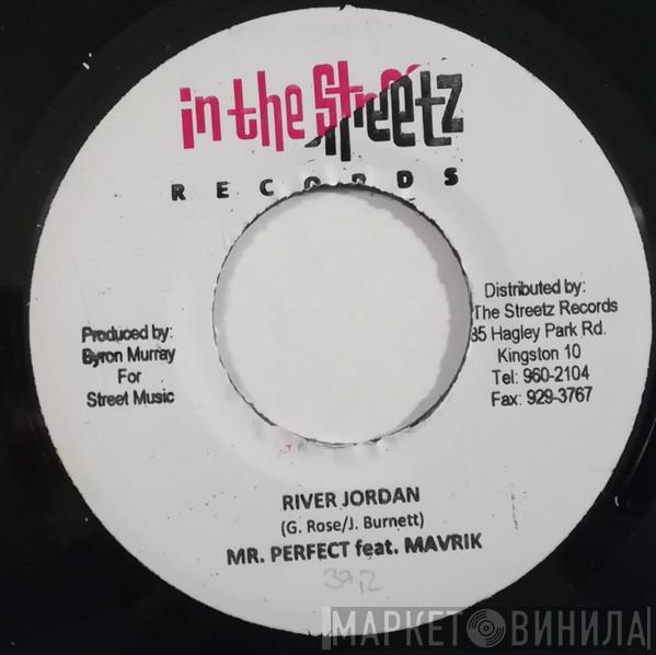 Perfect , Mavrik - River Jordan