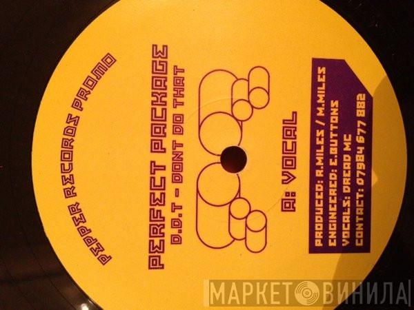 Perfect Package - D.D.T - Dont Do That