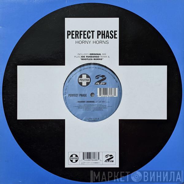 Perfect Phase - Horny Horns