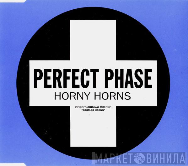 Perfect Phase - Horny Horns