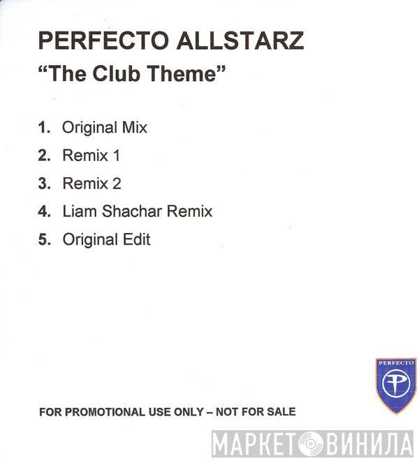  Perfecto Allstarz  - The Club Theme