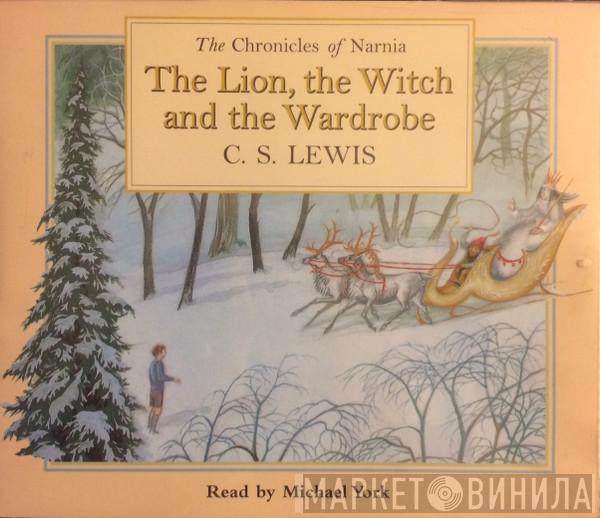 Performed By C.S. Lewis  Michael York   - The Chronicles Of Narnia The Lion, The Witch And The Wardrobe