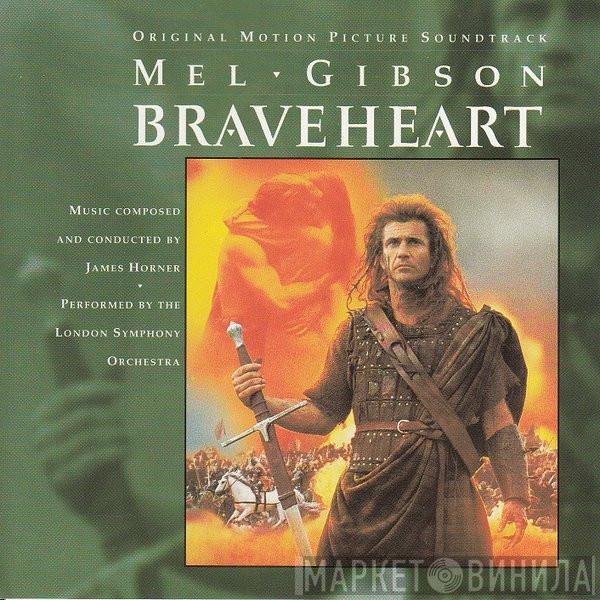 Performed By James Horner  The London Symphony Orchestra  - Braveheart (Original Motion Picture Soundtrack)