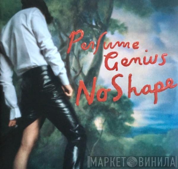  Perfume Genius  - No Shape