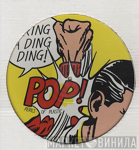 Perils Of Plastic - Ring A Ding Ding